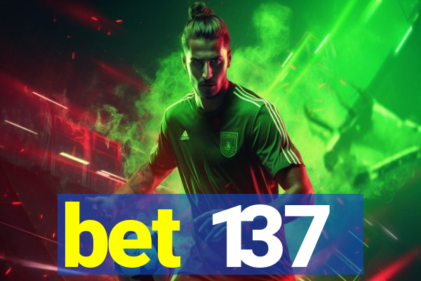 bet 137